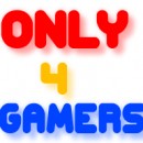 Only 4 Gamers