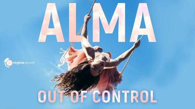 ALMA - Out of Control (Official Video)