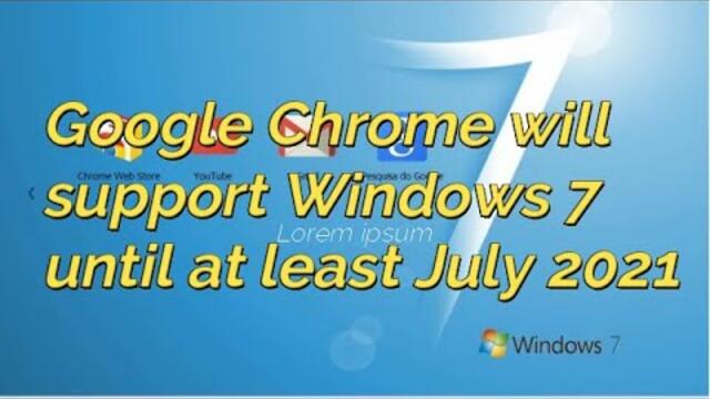 DekoTV - Google Chrome will support Windows 7 until at least July 2021
