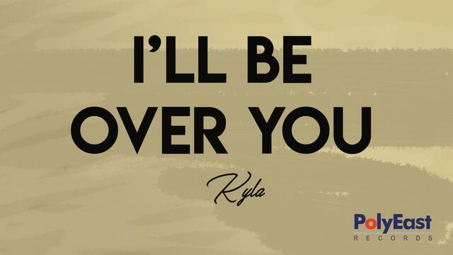 Kyla - Ще бъда над теб