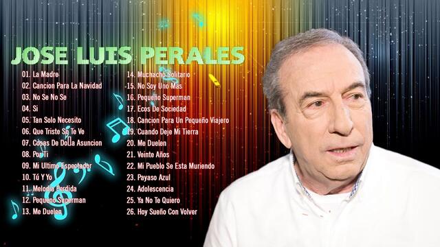 LAS 30 ÉXITOS ROMANTICAS MÁS HERMOSAS DE JOSE LUIS PERALES - 2 HORA DE MUSICA ROMANTICOS DE PERALES
