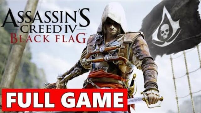 Assassin's Creed 4 Black Flag FULL Walkthrough Gameplay - No Commentary (PC)