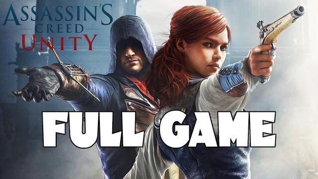 Assassin's Creed Unity Full Walkthrough Gameplay - No Commentary (PC)