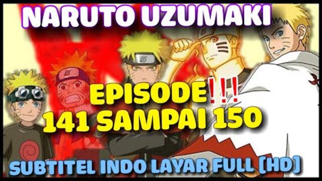 Naruto Uzumaki Episode 141-150 Sub Indonesia || Naruto Kecil Full Layar [HD]