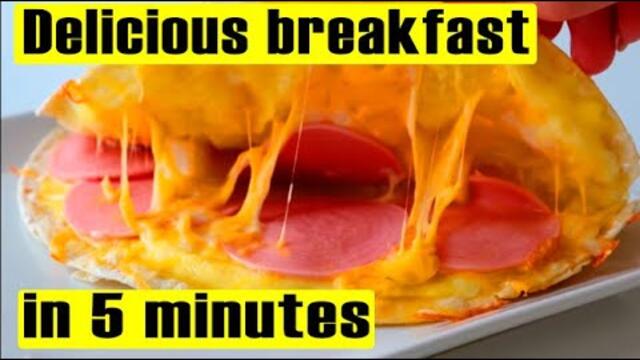 Delicious breakfast in 5 minutes!