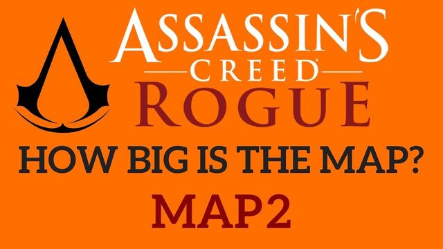 HOW BIG IS THE MAP in Assassin's Creed: Rogue (Map 2)? Swim Across the Map