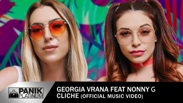 Georgia Vrana feat. Nonny G - Cliche - Official Music Video