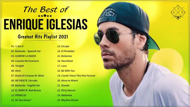 EnriqueIglesias Greatest Hits Full Album 2021 - EnriqueIglesias Best Songs Ever | Music Playlist