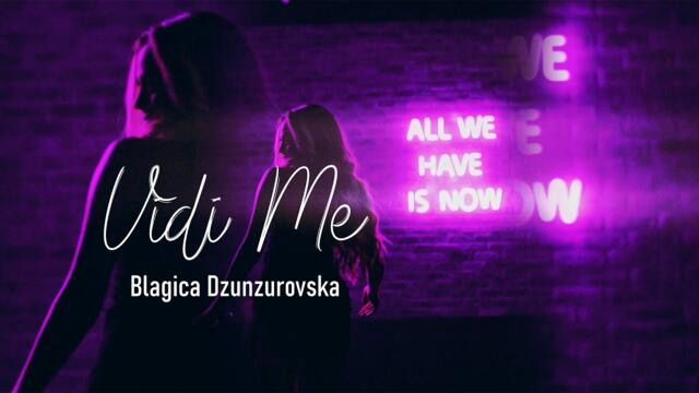 Blagica Dzunzurovska - Vidi Me (Official Music Video 2022)