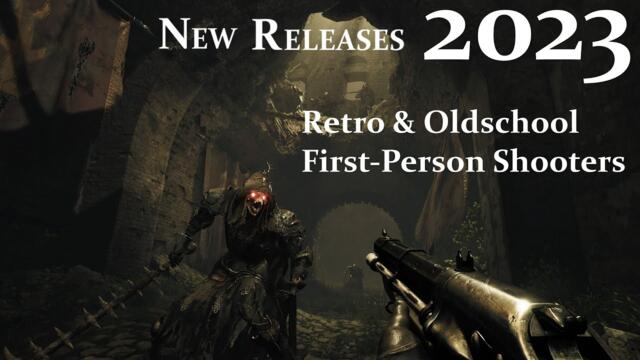 New Releases 2023 - Retro & Oldschool First-Person Shooters