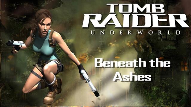 Tomb Raider: Underworld, Beneath the Ashes