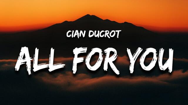 Cian Ducrot - All For You (Lyrics)