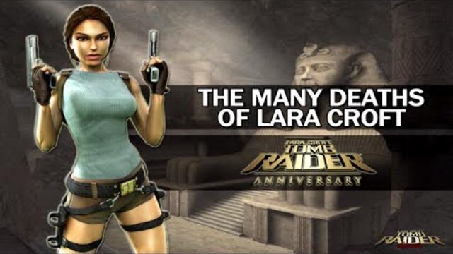 The Many Deaths of Lara Croft - Tomb Raider : Anniversary (2007)