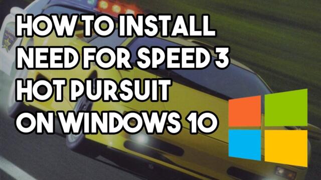 How to Install Need for Speed 3 Hot Pursuit on a Windows 10 PC | Classic NFS PC Install Tutorials