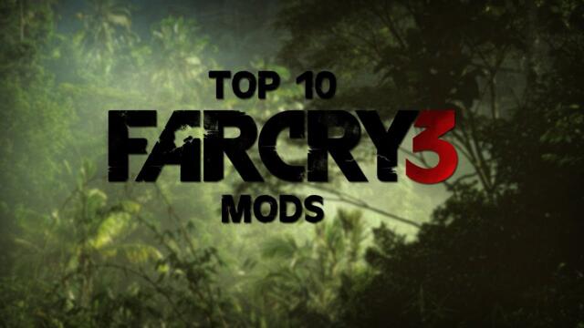 Top 10 - Farcry 3 Mods! (With Installation Tutorial)