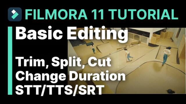 Basic Editing (Trim, Split, Cut, Change Duration, STT/TTS/SRT)