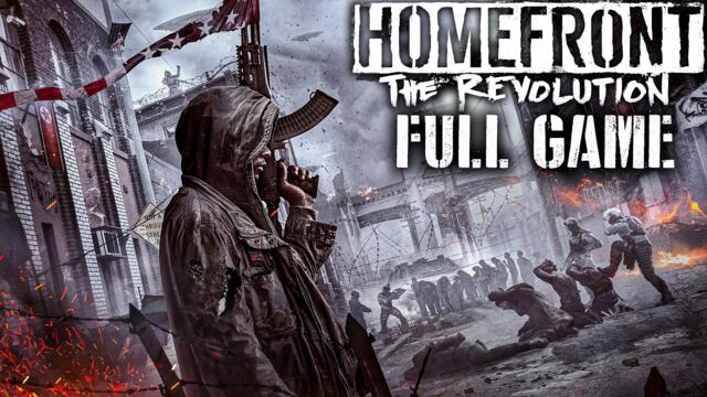Homefront The Revolution｜Full Game Playthrough｜4K HDR