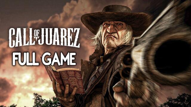 Call of Juarez - FULL GAME Walkthrough Gameplay No Commentary