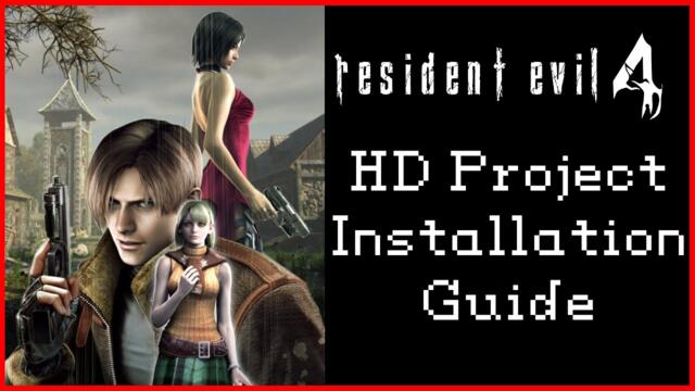 How to Install the Resident Evil 4 HD Project