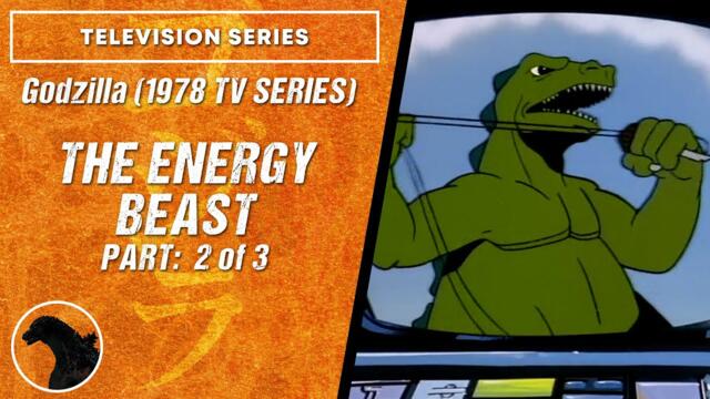 Godzilla (1978 TV Series) // Season 01 Episode 06 "The Energy Beast" Part 2 of 3