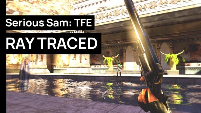 Serious Sam TFE: RAY TRACED - Release Trailer