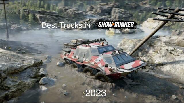 10 BEST Trucks in SnowRunner  - 2023