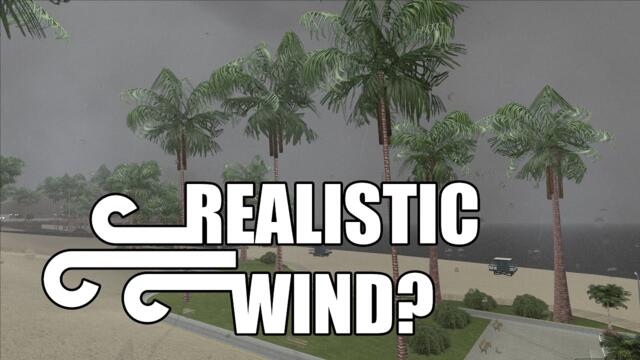 GTA SA now has realistic wind effects!