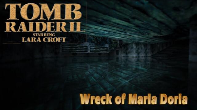 Tomb Raider II: 08 -  Wreck of Maria Doria - HD Textures All Secrets