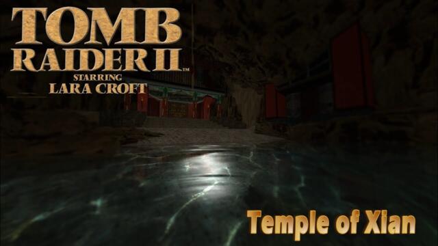 Tomb Raider II: 15 - Temple of Xian - HD Textures All Secrets