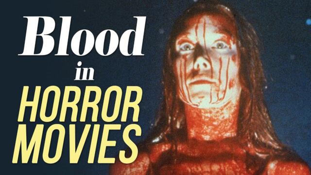 Elements of Horror - How Blood is Used in Horror Movies | Video Essay