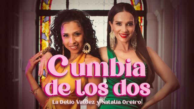La Delio Valdez y Natalia Oreiro - Cumbia de los Dos