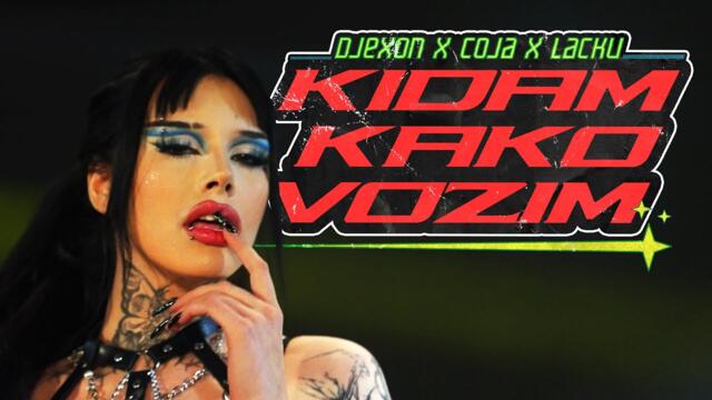 DJEXON & COJA feat. LACKU - KIDAM KAKO VOZIM (Official Video)