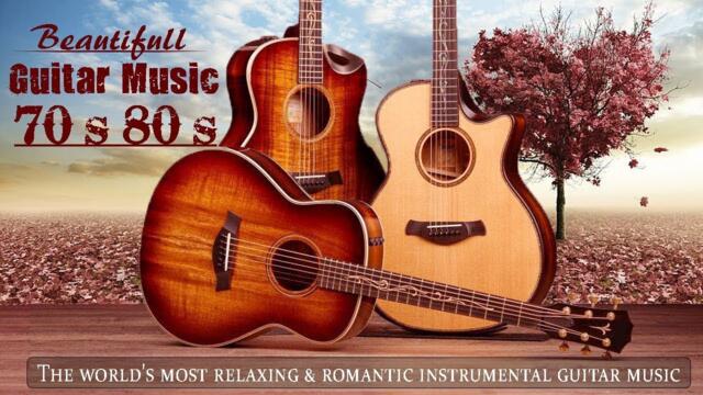 The Most Beautiful Orchestrated Melodies of All Time - Romantic Guitar Instrumentals Music