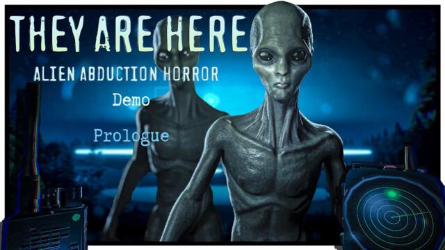 They Are Here: Alien Abduction Horror | Prologue and Demo | 4K (No Commentary)