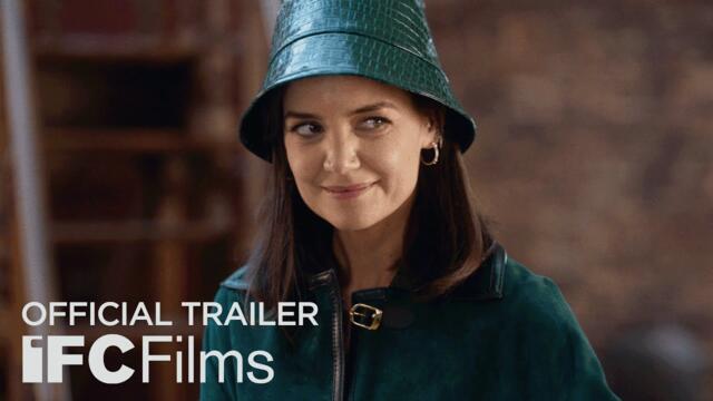 Rare Objects - Official Trailer Ft. Katie Holmes & Alan Cumming | HD | IFC Films