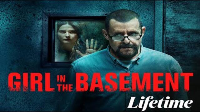 Girl in The Basement 2021 - New Lifetime Movies 2021 Based On A True Story