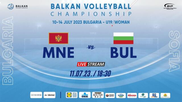 MONTENEGRO vs. BULGARIA / 2023 BALKAN CHAMPIONSHIP U19W