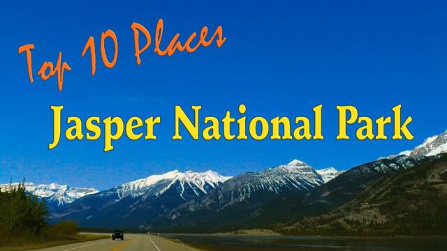 【4K】Top 10 Places at Jasper National Park | Jasper Travel Guide