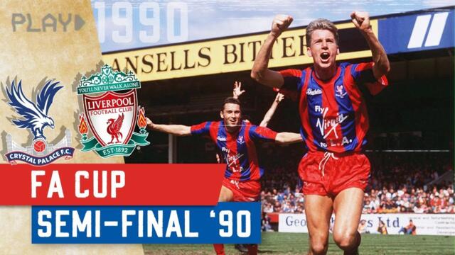 Crystal Palace v Liverpool | 1990 FA Cup Semi-Final