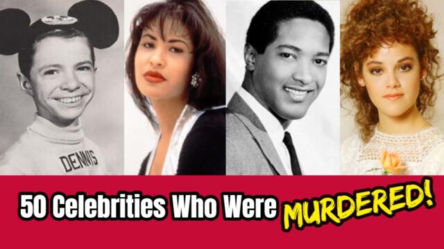 50 Famous Celebrities Who Were Shockingly MURDERED!