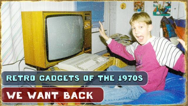 FORGOTTEN 1970s Gadgets We NEED BACK