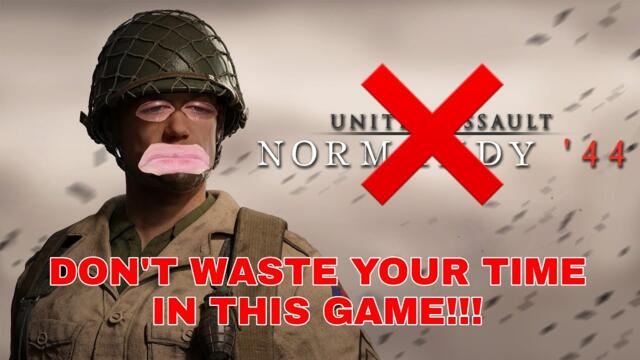 United Assault - Normandy '44 | Don't Waste Your Time In This Game!!!
