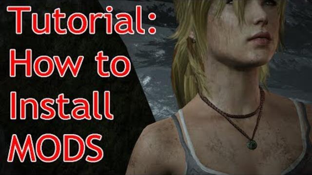 Tomb Raider - How to install mods [TUTORIAL] Steam/Non-Steam