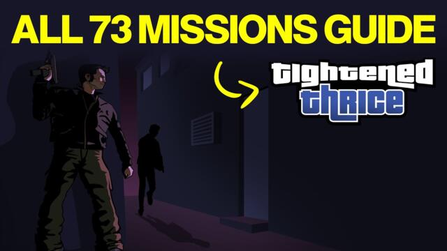 Grand Theft Auto: Tightened Thrice All Missions Guide