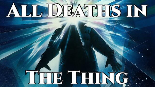 All Deaths in The Thing (1982)