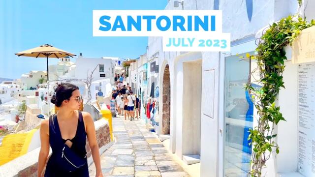 SANTORINI GREECE - JULY 2023 (▶67minutes)