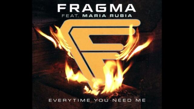 Fragma feat. Maria Rubia - Everytime you need me (2.001)