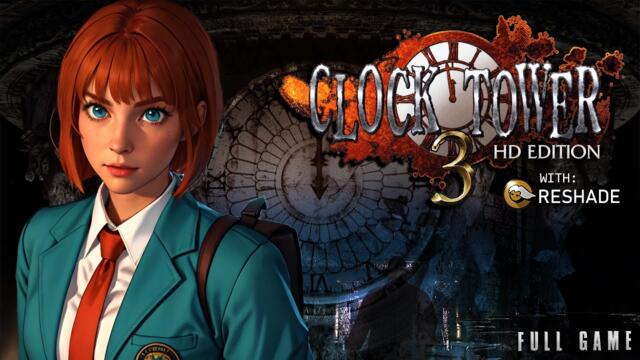 Clock Tower 3 HD Edition with Reshade FULL GAME - Playthrough Gameplay