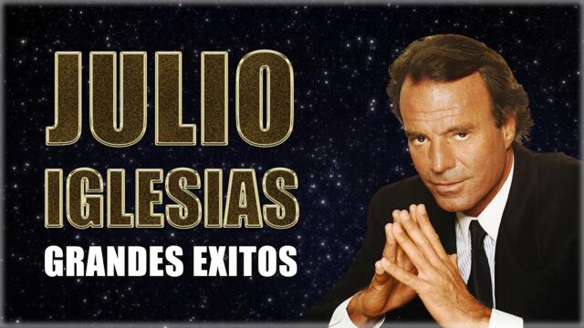 JULIO IGLESIAS ÉXITOS SUS MEJORES ROMANTICÁS LAS MEJORES CANCIONES DE