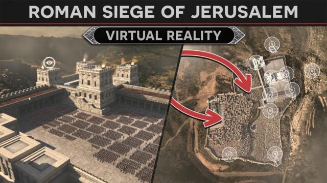 The Roman Siege of Jerusalem in Virtual Reality (History Tour)